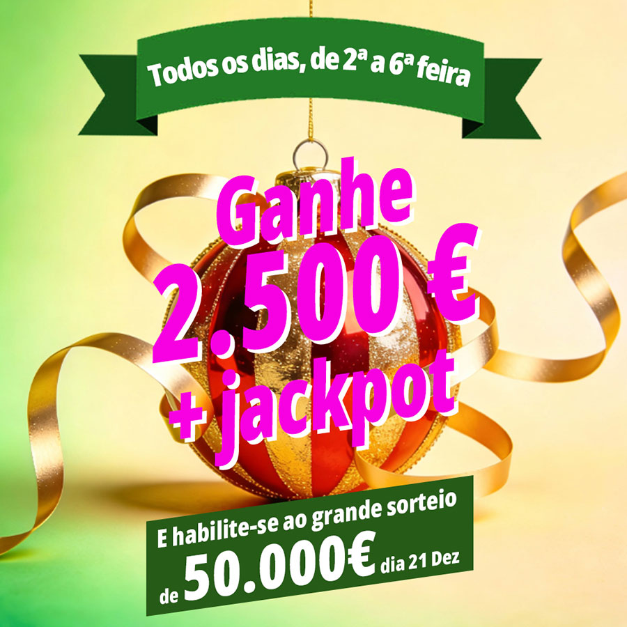 Ganhe <em>2.500€</em> + 50.000€!